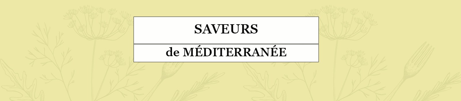 Saveurs de Méditerranée