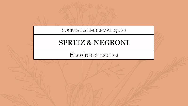 Spritz & Negroni, cocktails italiens emblématiques !