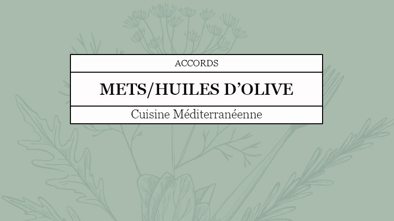 Accords mets - huile d'olive : les recettes à suivre !