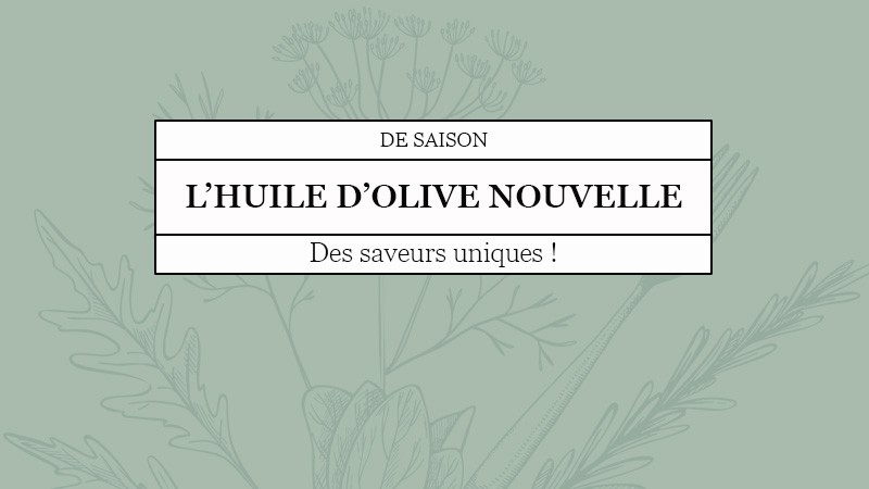 L'huile d'olive nouvelle !