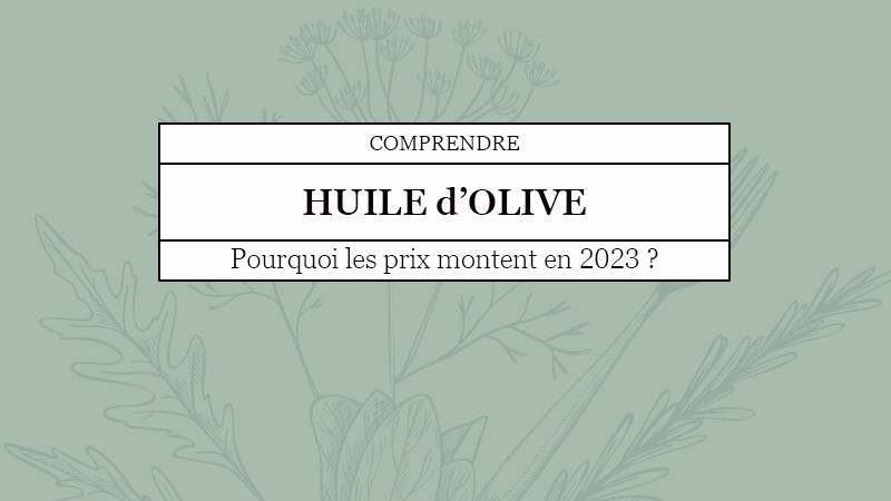 Pourquoi le prix de l'huile d'olive explose depuis 2 ans ?