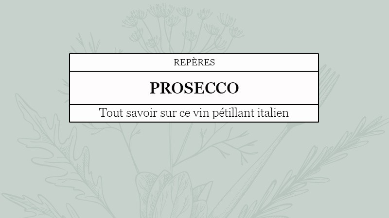 C'est quoi le prosecco ?